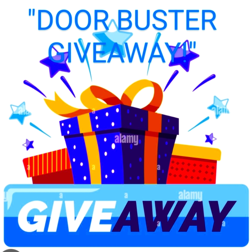 "DOOR BUSTER GIVEAWAY"